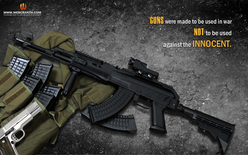 Man-made black assault rifle and spare magazines on a tactical vest over concrete; poster text reads GUNS were made to be used in war NOT to be used against the INNOCENT.