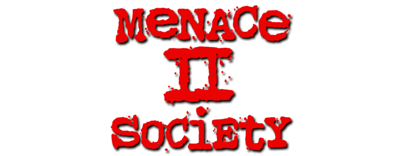 2 society. Menace Society Помни. Menace 2 Society OST. Menace picture. Sober Society логотип.