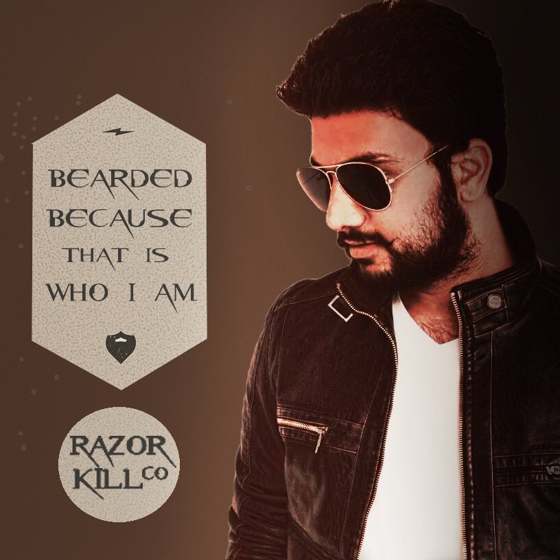 A bearded man wearing sunglasses and a leather jacket poses next to text that reads, Bearded because that is who I am, with the Razor Kill Co logo below.