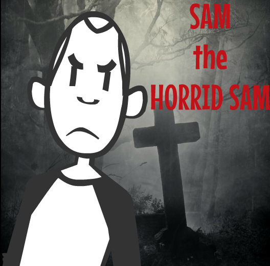 Sam The Horrid Sam Picture