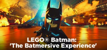 LEGO Batman 'The Batmersive Experience'