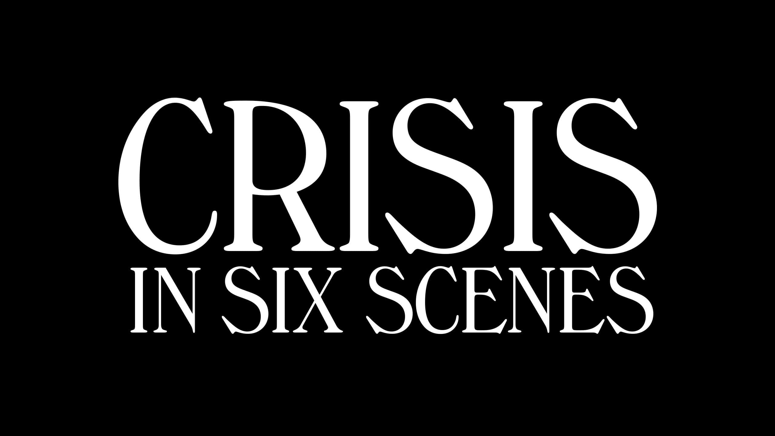 Crisis in Six Scenes Picture