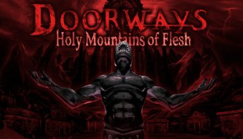 Doorways: Holy Mountains of Flesh