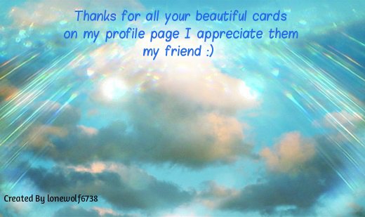  Thanks for all your cards my friend