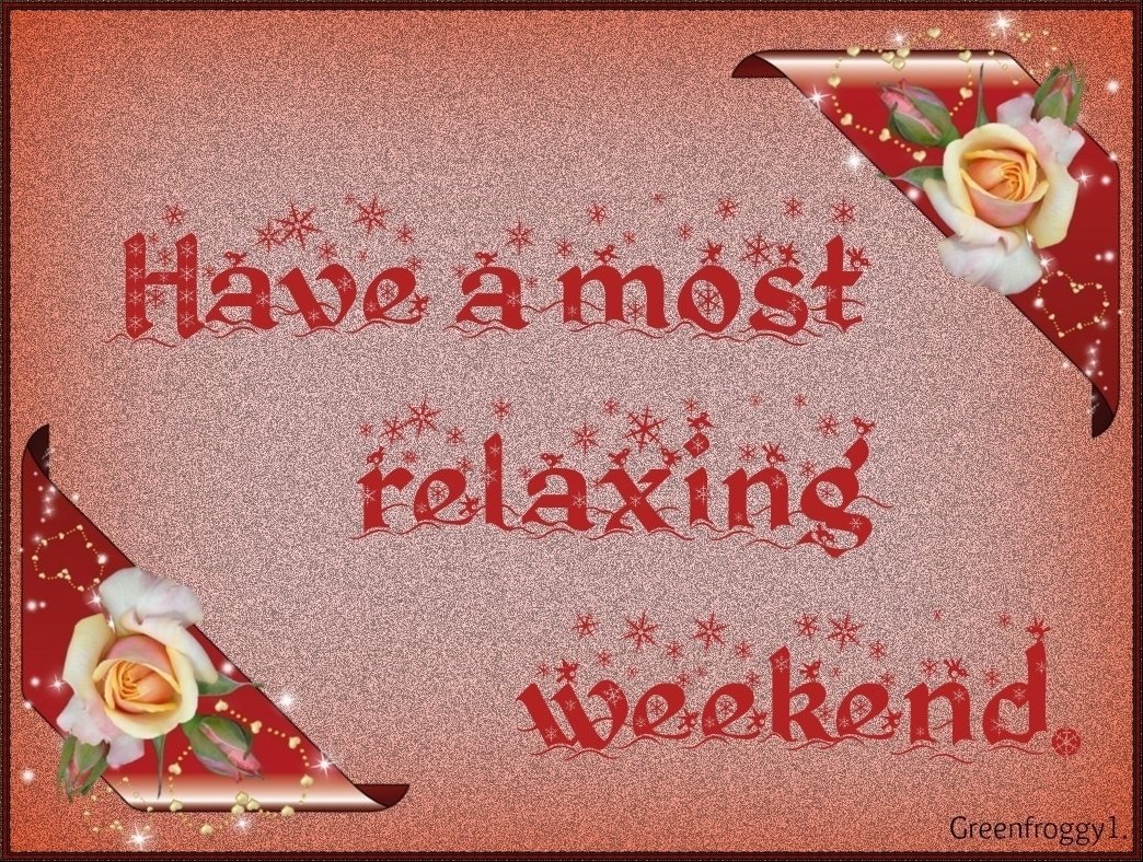 RELAXING WEEKEND by GREENFROGGY1