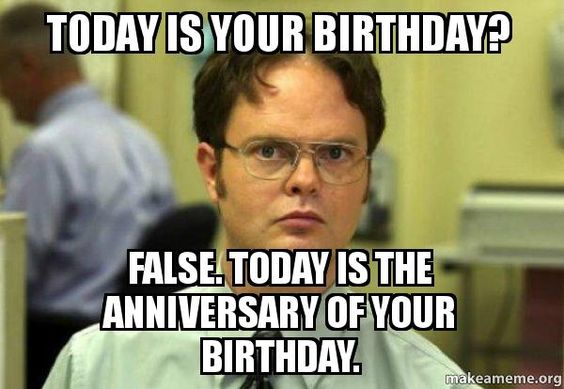Dwight Shrute happy birthday meme