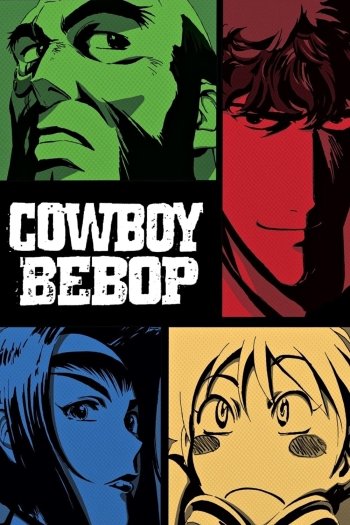 Cowboy Bebop Tv Show Information Images And Tracking