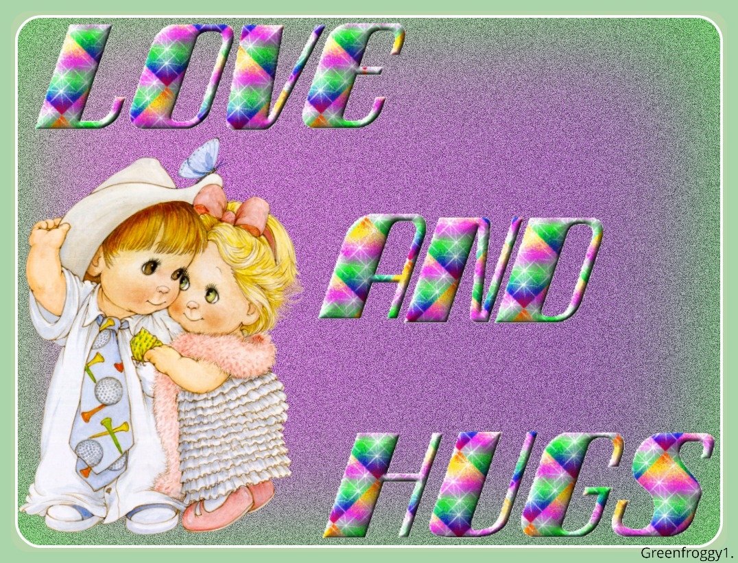  LOVE AND HUGS