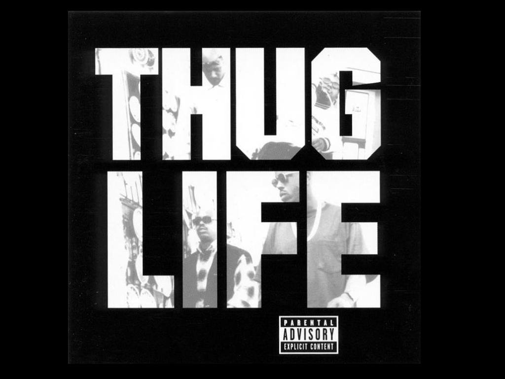 An artistic depiction of the phrase THUG LIFE prominently displayed, reflecting themes of resilience and rebellion in music culture. The design includes a parental advisory label.