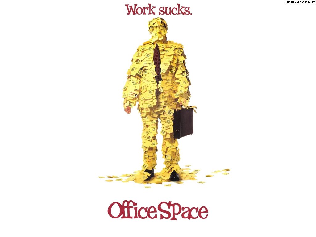 A figure wrapped in sticky notes stands holding a briefcase, with the text Work sucks above. This image promotes the movie Office Space.