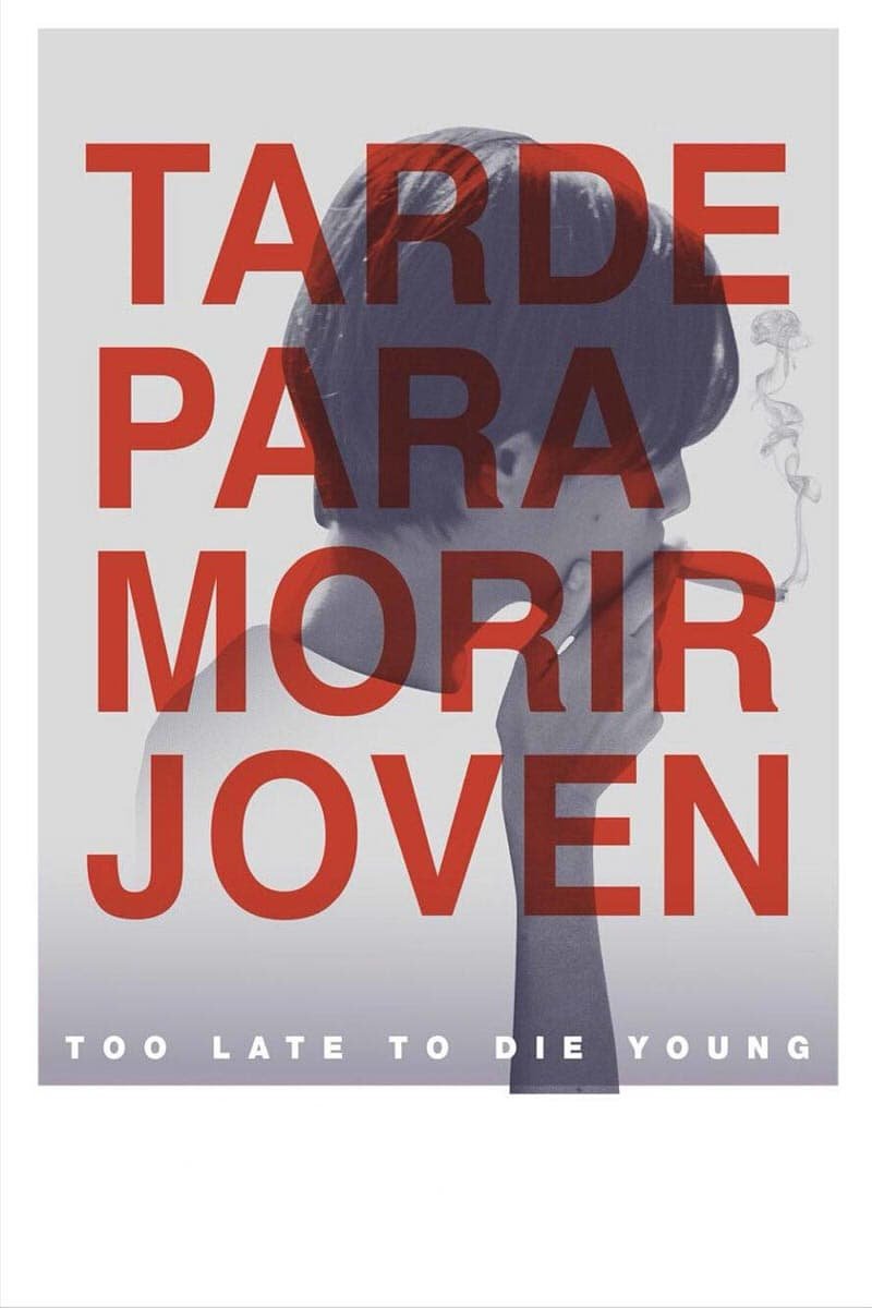 too late to die young shirt