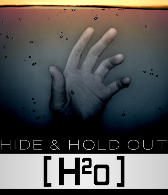 Hide & Hold Out - H2o Picture