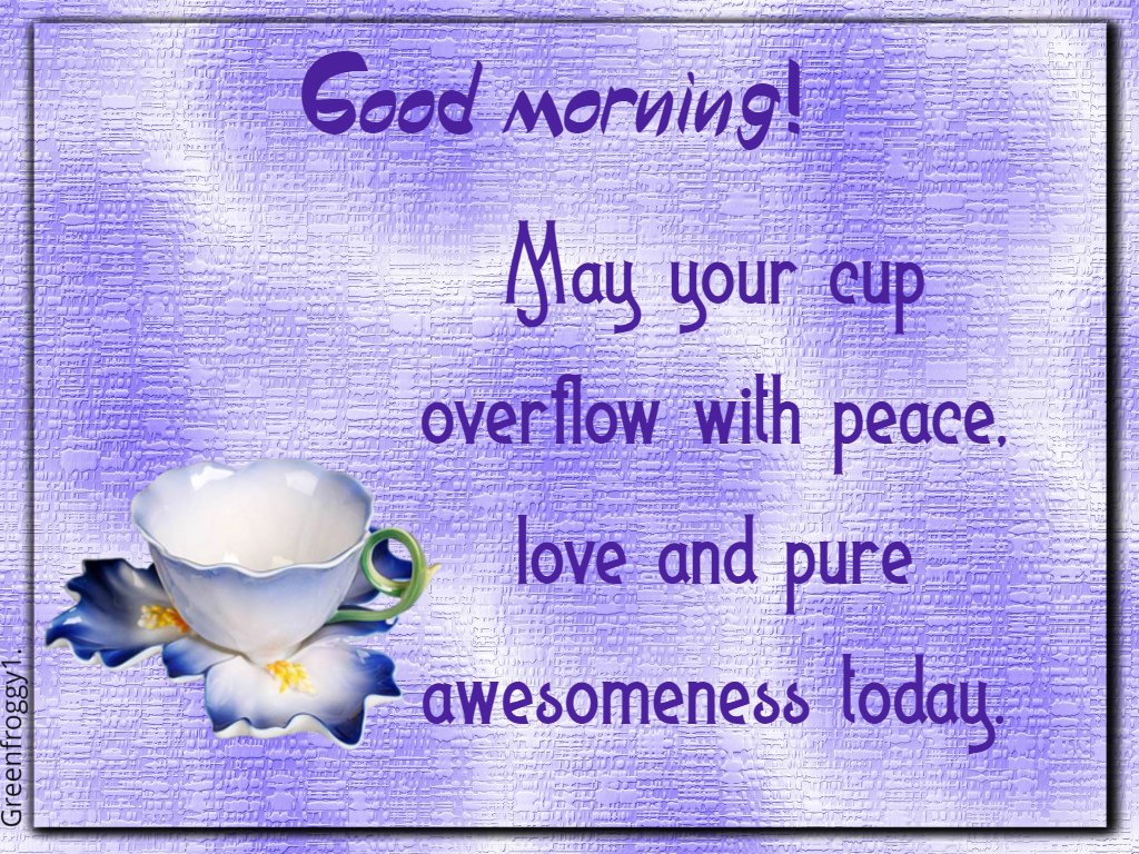 GOOD MORNING by GREENFROGGY1
