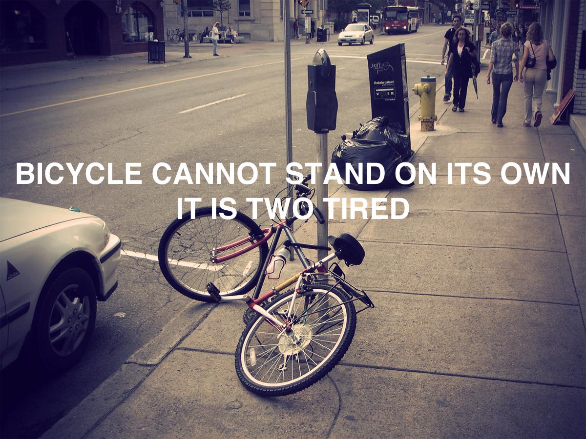 Own it 2. Joke велосипед. Can't Stand. Why cant Bicycle Stand on its own. On its own перевод.