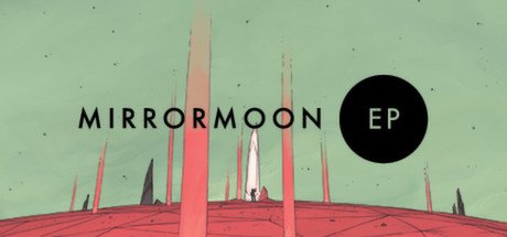 video game MirrorMoon EP Image