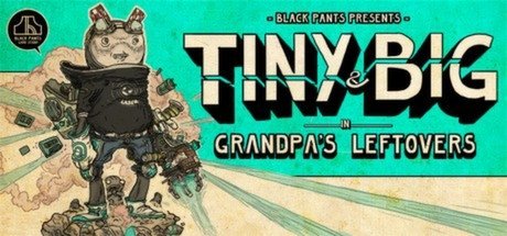 video game Tiny and Big: Grandpa's Leftovers Image