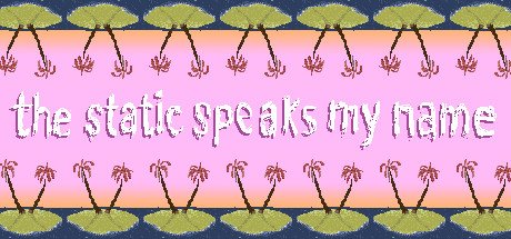 video game The static speaks my name Image