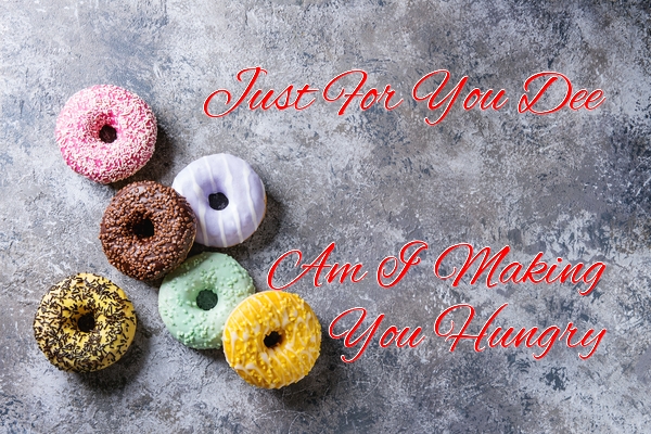 Donuts For Dee :)