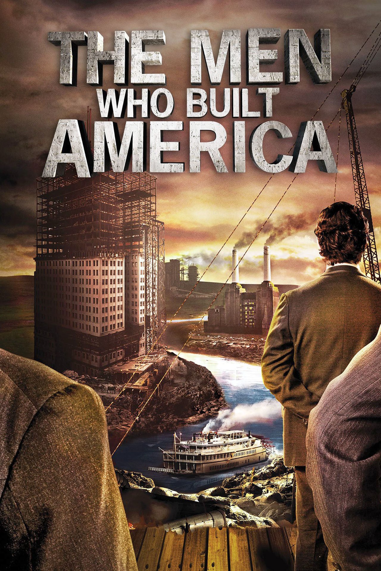 The Men Who Built America Picture