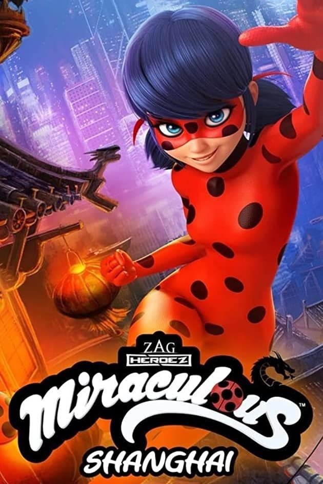 movie Miraculous World: Shanghai, Lady Dragon Image