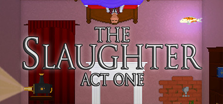 The Slaughter: Act One Picture