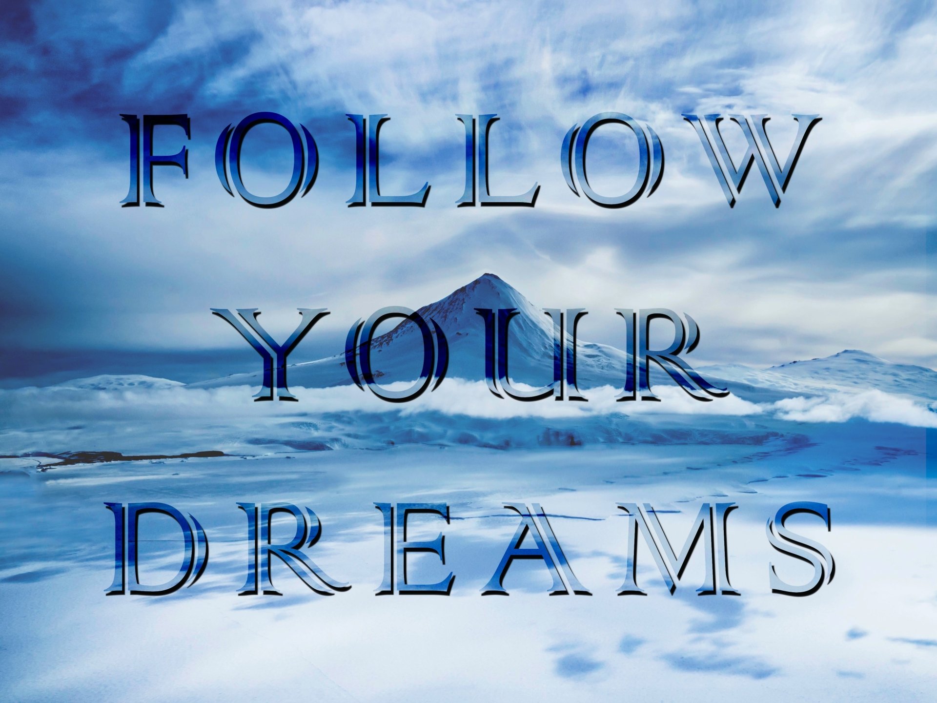  Follow your dreams - wallpaper