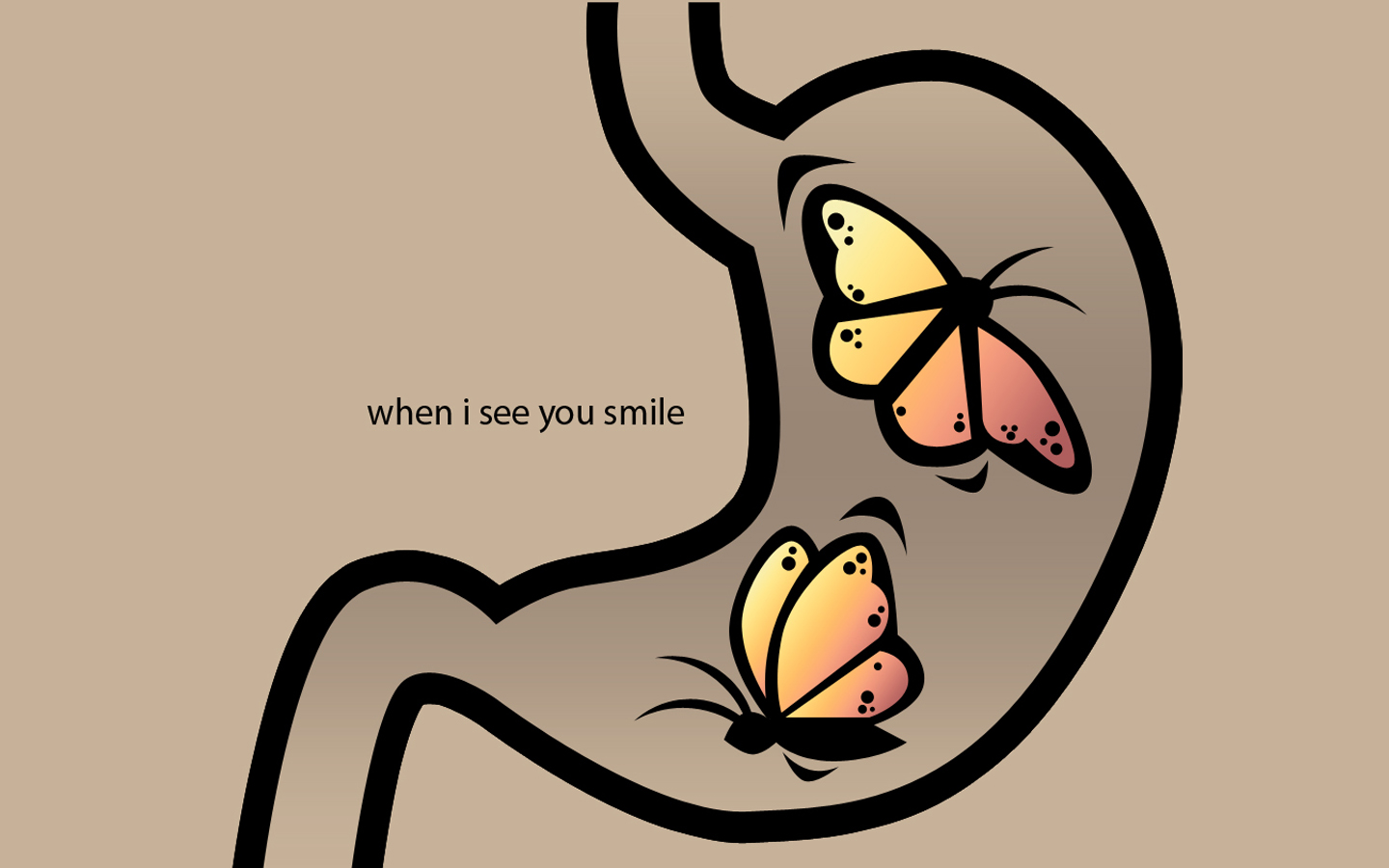 Butterflies in my stomach when I see you smile