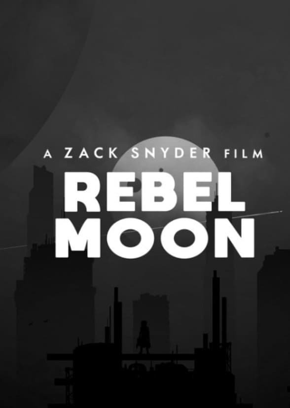 Rebel Moon Movie Poster - ID: 521910 - Image Abyss