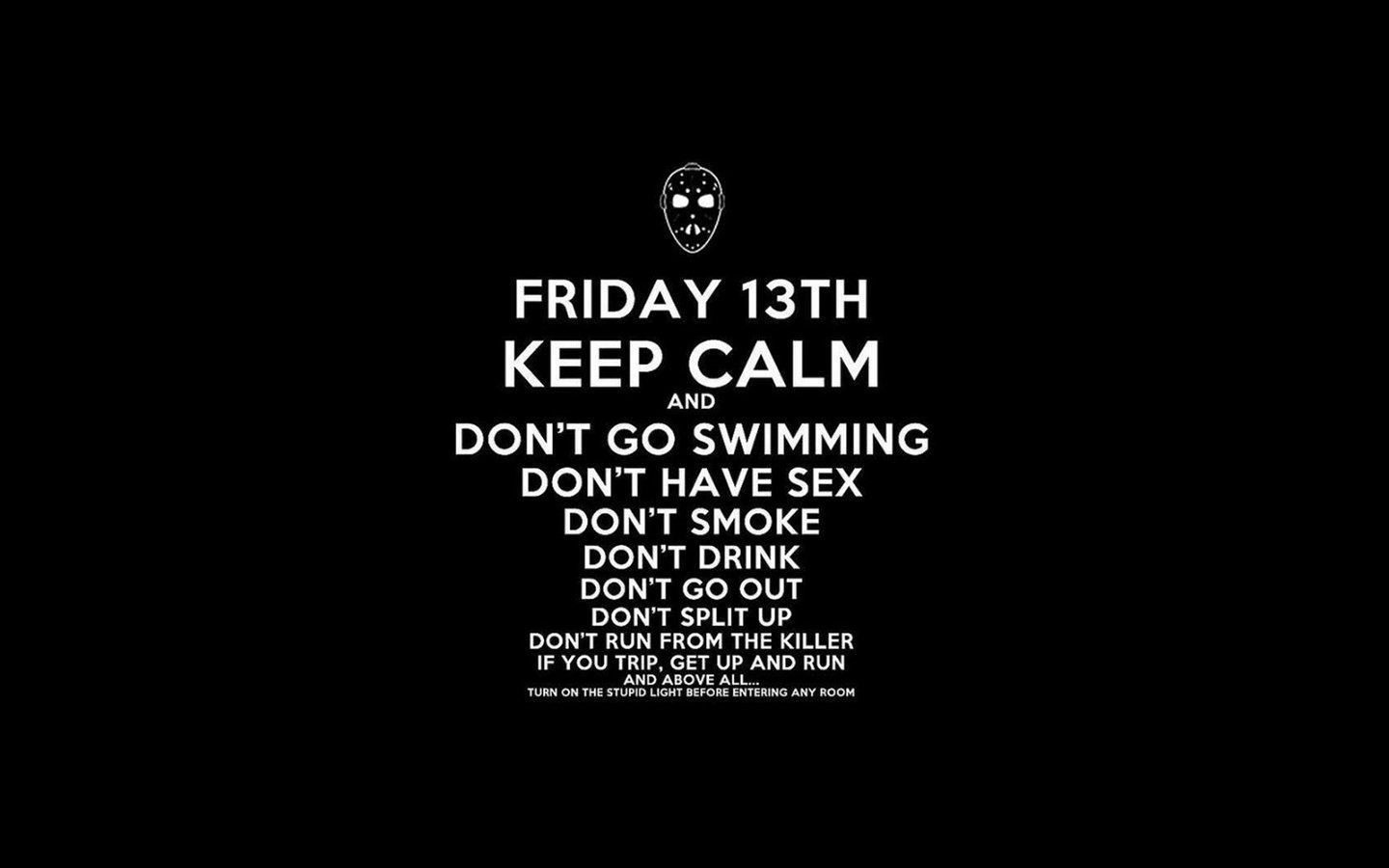 Black poster with white hockey-mask icon and bold text FRIDAY 13TH KEEP CALM followed by rules (don't go swimming, don't have sex, don't smoke...) — from the movie Friday the 13th (1980).