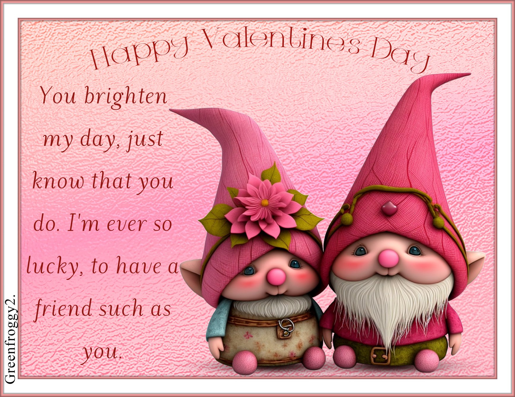 A Misc comment image with two cute gnomes in pink hats and a Valentine's Day message about friendship and brightness on a soft pink background.