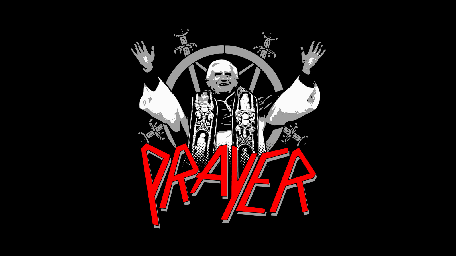 A mix of a pope, prayer and Slayer.