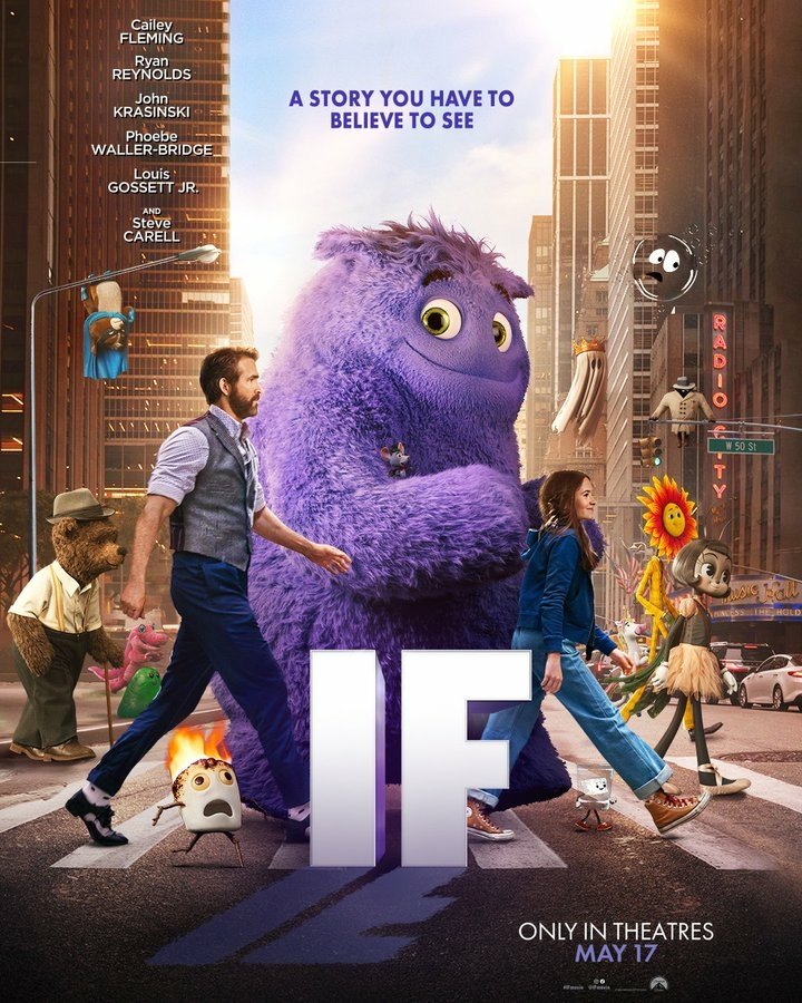 Movie poster for IF (2024), featuring a giant purple creature and various characters crossing a bustling city street. Text reads A story you have to believe to see with a release date of May 17.