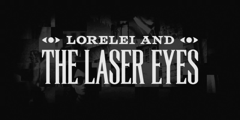 Black and white title screen for the video game Lorelei and the Laser Eyes.