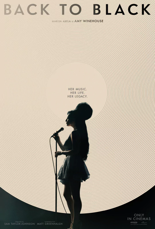 Movie poster for Back to Black, featuring Marisa Abela as Amy Winehouse. The silhouette of Winehouse singing into a microphone dominates the image, with the tagline Her music. Her life. Her legacy.