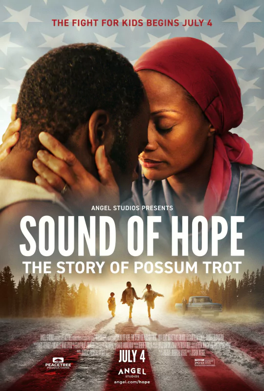 Movie poster for Sound of Hope: The Story of Possum Trot. A couple embraces in the foreground, with children running toward a car in the background. The tagline reads, The Fight for Kids Begins July 4.