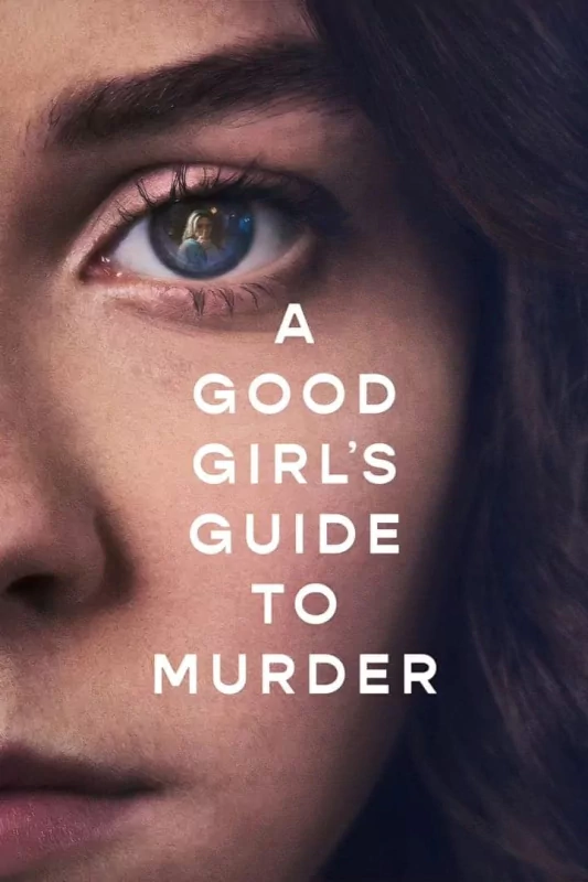 Close-up of a young woman's face, emphasizing her eye. The text overlay reads A Good Girl's Guide to Murder, hinting at a suspenseful narrative.