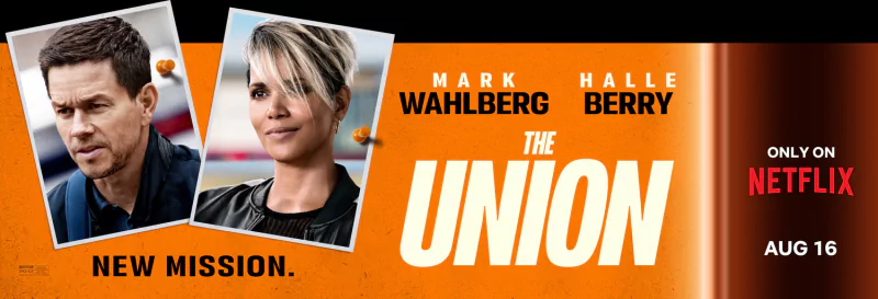 Promotional image for the movie The Union (2024), featuring Mark Wahlberg and Halle Berry. Tagline reads New Mission. Available on Netflix starting August 16.