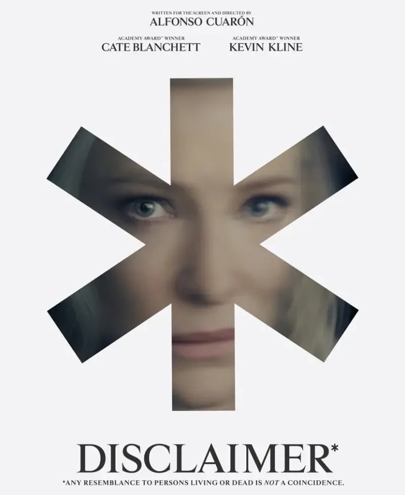 Film poster for the TV show Disclaimer (2024), featuring a close-up of a woman’s face framed by an asterisk design, starring Cate Blanchett and Kevin Kline.