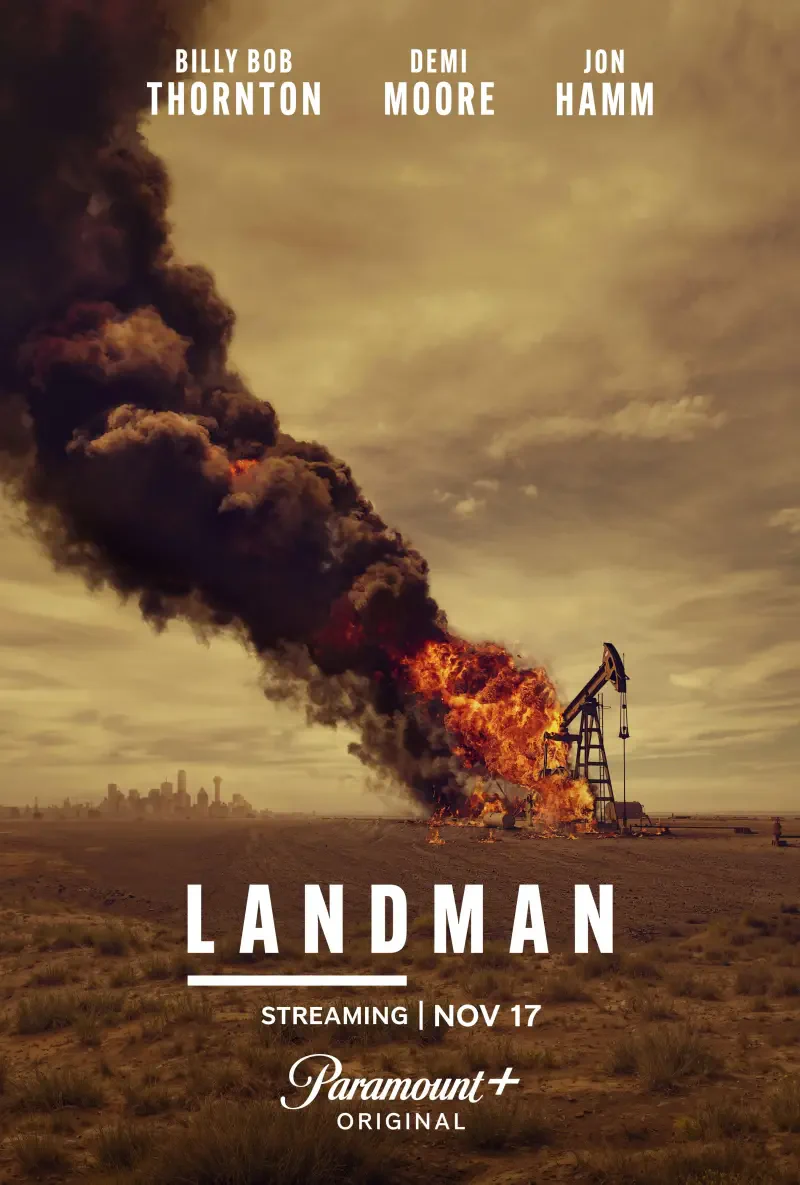 A dramatic poster for the TV show Landman, featuring a fiery oil rig explosion against a moody sky, highlighting the series' intense themes. Starring Billy Bob Thornton, Demi Moore, and Jon Hamm.