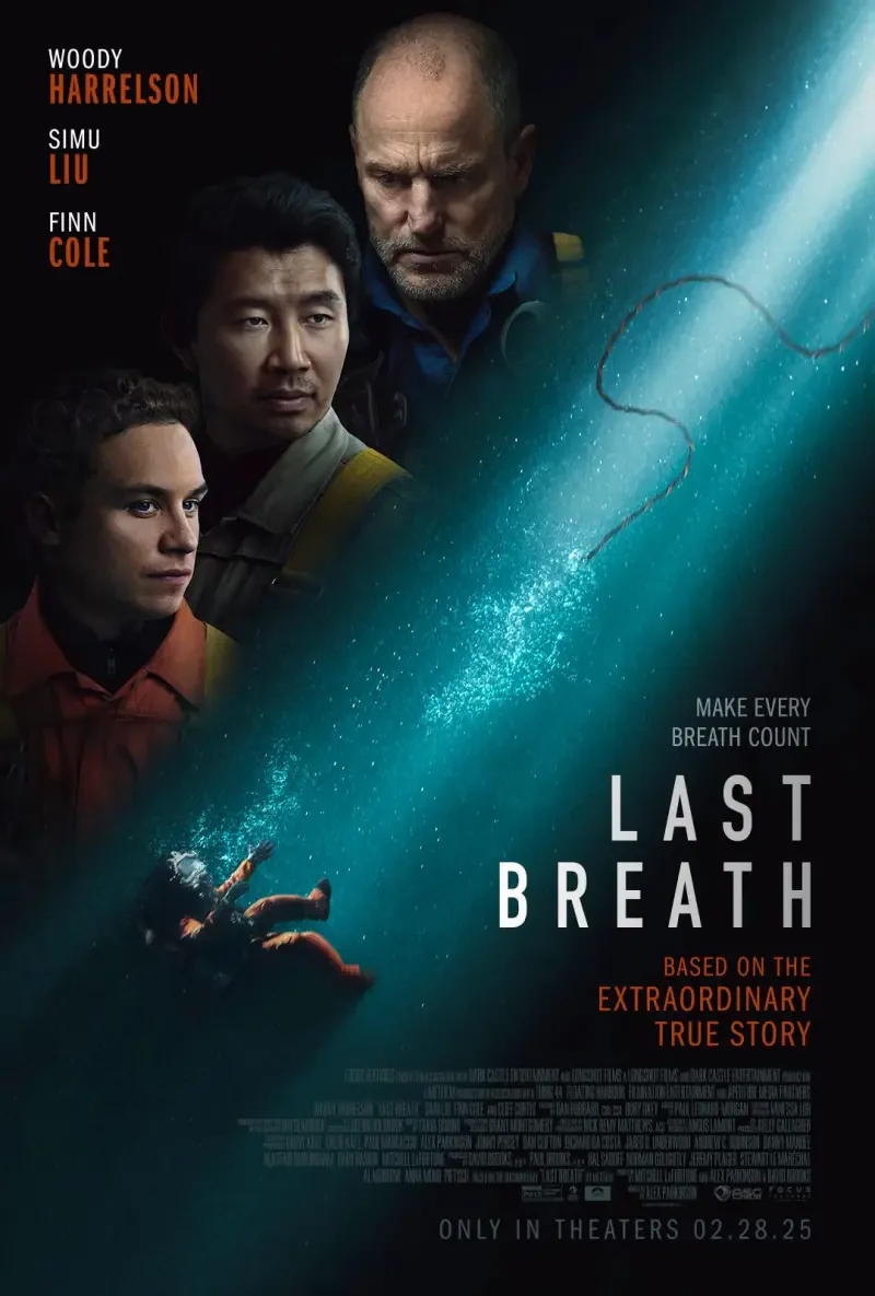 Movie poster for Last Breath (2025) featuring actors Woody Harrelson, Simu Liu, and Finn Cole, with a dramatic underwater scene and the tagline Make Every Breath Count.