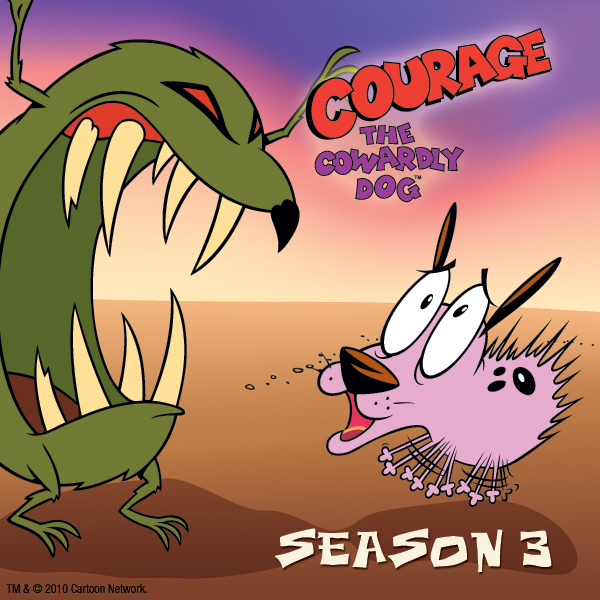 Courage the Cowardly Dog (TV show): poster of pink, wide-eyed Courage recoiling from a snarling green monster, with the show logo and Season 3 text visible.