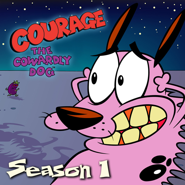Courage the Cowardly Dog TV show art: startled pink dog with wide eyes and gritted teeth under a starry sky, with the show's title and Season 1 text.