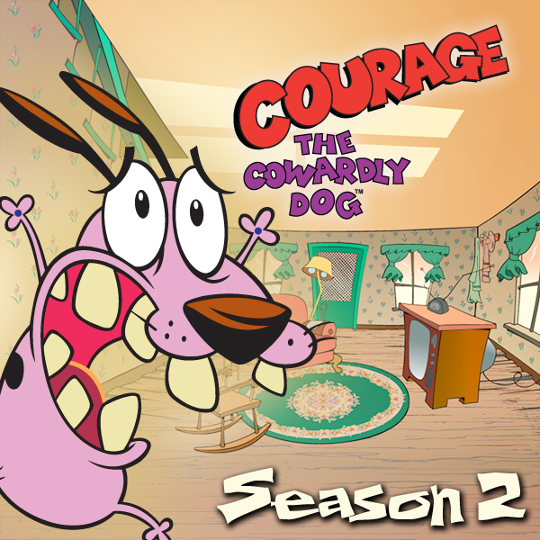 Close-up of Courage the Cowardly Dog in his shabby farmhouse living room, with the series logo and Season 2 label — promotional art for the Courage the Cowardly Dog TV show.