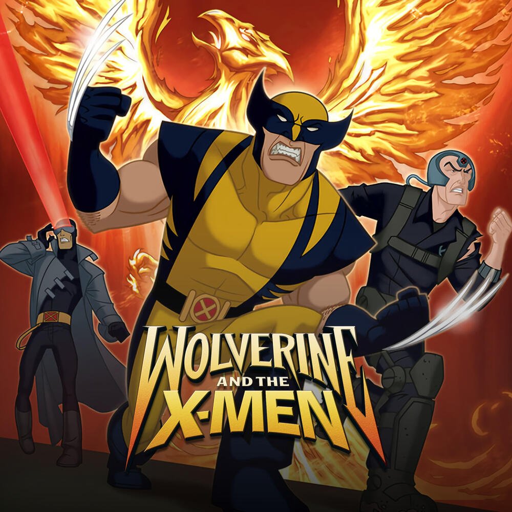 Wolverine and the X-Men (Wolverine & the X-Men) TV show poster: Wolverine leaping with claws extended, teammates at his sides, a fiery Phoenix rising behind and the series title below.