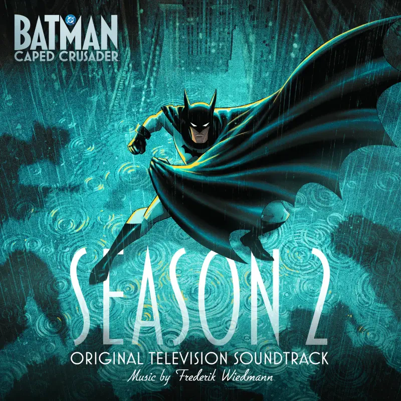 Cover art for the Batman: Caped Crusader TV show Season 2 soundtrack — Batman lunges forward with a sweeping cape over a stylized teal cityscape.