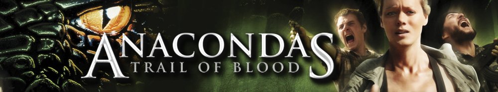 Anaconda 4: Trail Of Blood - Desktop Wallpapers, Phone Wallpaper, PFP ...