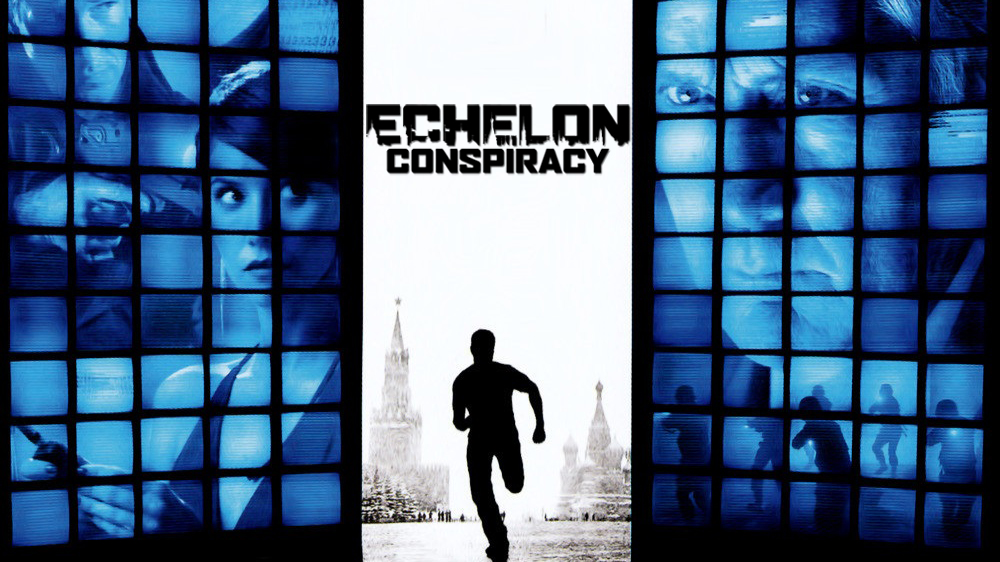 Тогда считай. Echelon Conspiracy 2009. Echelon Conspiracy. Echelon 2001 плакат.