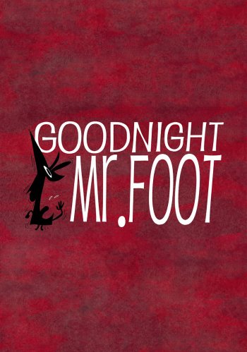 Goodnight, Mr. Foot