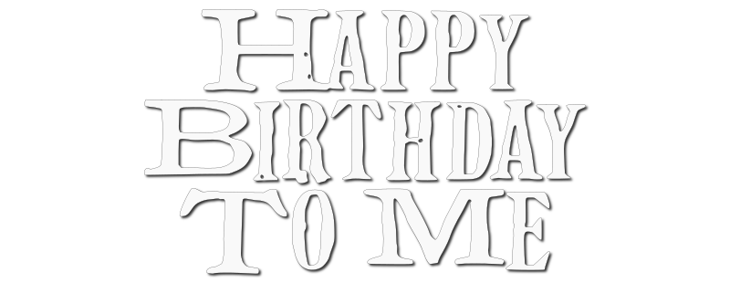 Happy Birthday To Me Image Id 96293 Image Abyss